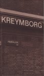 "Berg, Martin van den; Pim van Hoorn; Ronald Janssen; Koen Klamer, Wim Lodder, e.a." - Mensen en dingen. Kreymborg presenteert Kreymborg
