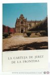 Hogg, James (ed.). - La Cartuja de Jerez de la Frontera (The Charterhouse of Jerez de La Frontera) Fotografias: Francisco Zubillaga James y Ingeborg Hogg.