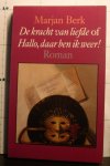 Berk, Marjan - de kracht van liefde of hallo, daar ben ik weer!