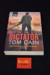 Cain, Tom - Dictator