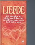 samenstelling Antoon Vanmenen - Liefde / 200 uitspraken van schrijvers en denkers over de liefde voor man, vrouw, kind, God en mens
