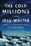 Jess Walter 48982 - The cold millions