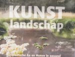 Hoogstins, Geke - Kunstlandschap. Drentsche Aa en Hunze in aquarel