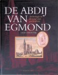 Cordfunke, E.H.P. - De Abdij van Egmond: Archeologie en duizend jaar gschiedenis