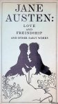 Austen, Jane - Love and Freindship: And Other Early Works