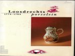 ZAPPEY,W.M. a.o. - LOOSDRECHTS PORCELEIN 1774-1784