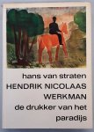 STRATEN, HANS - Hendrik Nicolaas Werkman. De drukker van het paradijs. [ text: Dutch ]