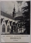 Einsingbach Wolfgang - Das ehemalige Zisterzienserkloster Eberbach im Rheingau Kunstgeschichtlicher Führer Grosse Ausgabe Mit 45 Abbildungen und 3 Lageplänen