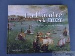 Curveiller, Stéphane et al. - La Flandre et la Mer. De Pieter l'Ancien à Jan Brueghel de Velours.
