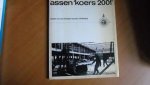 Drexhage de Zee Marcread - Assen 'Koers 2001'. Beelden van een twintigste-eeuwse ontwikkeling (fotoboek)