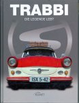 Freund, Karsten - Trabant Trabbi / Die Legende lebt