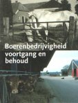 Koldeweij, E.F. e.a. - Boerenbedrijvigheid. Voortgang en behoud