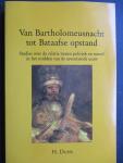 DUITS, H. - Van Bartholomeusnacht tot Bataafse opstand. Studies over de relatie tussen politiek en toneel in het midden van de zeventiende eeuw.