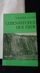 Cloos, Walther, - Lebensstufen der Erde. Beitr?ge zu einer organischen Gesteins- und Mineralkunde.