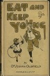 J. Oldfield. - Eat and keep young. J. Oldfield. - Eat and keep young.