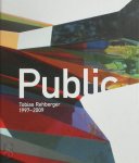 Tobias Rehberger, Ulrike Lorenz - Public Tobias Rehberger: 1997-2009