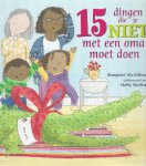 Margaret Mcallister - 15 Dingen die je niet met een oma moet doen