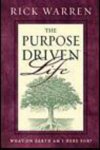 Rick Warren - The  Purpose Driven Life, what on earth am I here for?