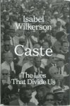 Isabel Wilkerson 256759 - Caste - The lies that divide us