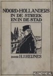 Heijnes, H.J. - Noord-Hollanders in de streek en in de stad