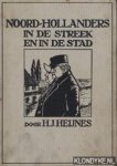 Heijnes, H.J. - Noord-Hollanders in de streek en in de stad