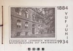 I.P.C.D. Brinkman - Evangelisch Luthersch Weeshuis Weteringschans 257 Amsterdam  1884 vijf juni 1934. Een kijkje in het Evangelisch Luthersch Weeshuis