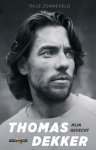 THIJS ZONNEVELD - Thomas Dekker -Mijn gevecht THIJS ZONNEVELD - Thomas Dekker -Mijn gevecht