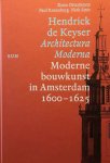 DE KEYSER Hendrick - Architectura Moderna - Moderne bouwkunst in Amsterdam 1600 - 1625