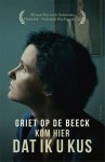 Griet op de Beeck - Kom hier dat ik u kus