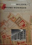 SIRAA H.T. - Een miljoen nieuwe woningen. De rol van de Rijksoverheid bij wederopbouw, volkshuisvesting, bouwnijverheid en ruimtelijke ordening (1940-1963).