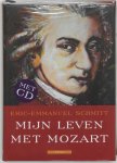Eric-Emmanuel Schmitt 16666 - Mijn leven met Mozart + CD