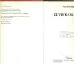 Gripe Maria  Vertaald uit het Zweeds door Nini. de Zanger van der Beek met zwarte  illustraties  van Harold. Gripe  Antwerpen De Vriews Brouwers  omslag Paul Menses - Elvis Karlsson