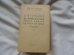 Paul Delatte ( 1848-1937 ) - Dom Paul Delatte, abbé de Solesmes. L'Évangile de Notre-Seigneur Jésus-Christ. Le fils de Dieu. Volume . 1. -  2.