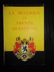 Office Belge d'Information et de Documentation, Ministère de l'Information - La Belgique en Trente Questions