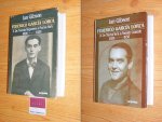 Gibson, Ian - Federico Garcia Lorca. 1: De feunte vaqueros a Nueva York 1898-1929. 2: De Nueva York a fuente grande 1929-1936 [set of 2]
