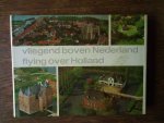Viruly, A. - Vliegend boven Nederland. Flying over Holland