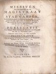  - Missiven van de Heren van de Magistraat der Stad Campen in datis den 26. April, 14. Juny, en 14. Augustusti, alle 1755, geschreven aan wylen Hare Koninklyke Hoogheid, Mevrouwe de Princesse- Gouvernante, glor.ged., over de zaak van DE TUTELE. Mitsgade