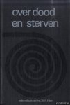 Faber, H. (redactuie) - Over dood en sterven