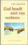 J.C.M. Leyten - God Houdt Niet Van Rechters