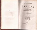 RACINE, J. - Oeuvres Choisies de J. Racine avec la Vie de l'Auteur et des notes extraites de tous les commentateurs, par M. D. Saucié.