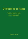 Margot C. Berends - De Bèbel op ze Haags Veâhtag bèbelvehalûh in un Haags jasjûh