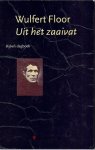 Floor, Wulfert (oefenaar uit Driebergen, W. Floor) - Uit het zaaivat - (bijbels dagboek)