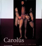 Soly, Hugo - Carolus: Keizer Karel V 1500 - 1558