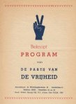 PARTIJ VAN DE VRIJHEID - Beknopt program van de Partij van de Vrijheid. PARTIJ VAN DE VRIJHEID - Beknopt program van de Partij van de Vrijheid.