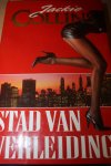 Collins, Jackie - Stad van verleiding