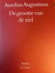 Aurelius Augustinus - Grootte Van De Ziel