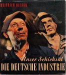 Hauser, Heinrich - Unser Schicksal. Die Deutsche industrie.