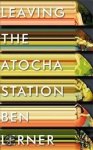 Ben Lerner, Dr. Ben Lerner - Leaving the Atocha Station