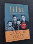 Visser, Carolijn - Selma : aan Hitler ontsnapt, gevangene van Mao