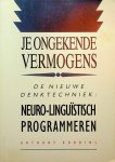 Robbins, Anthony - Je ongekende vermogens. De nieuwe denktechniek: Neuro-linguïstisch programmeren Robbins, Anthony - Je ongekende vermogens. De nieuwe denktechniek: Neuro-linguïstisch programmeren